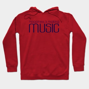 happiness is making music Hoodie